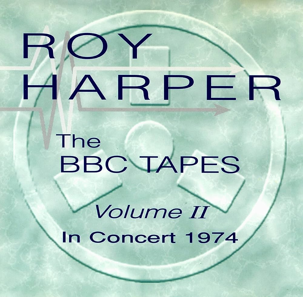 Cover of 'The BBC Tapes Volume II - In Concert 1974' - Roy Harper